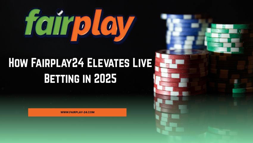 Fairplay24 live betting 2025
